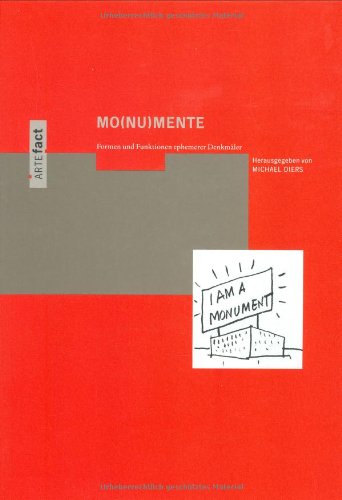 MO(NU)MENTE: Formen und Funktionen ephemerer Denkmäler (ARTEfact) Architecture