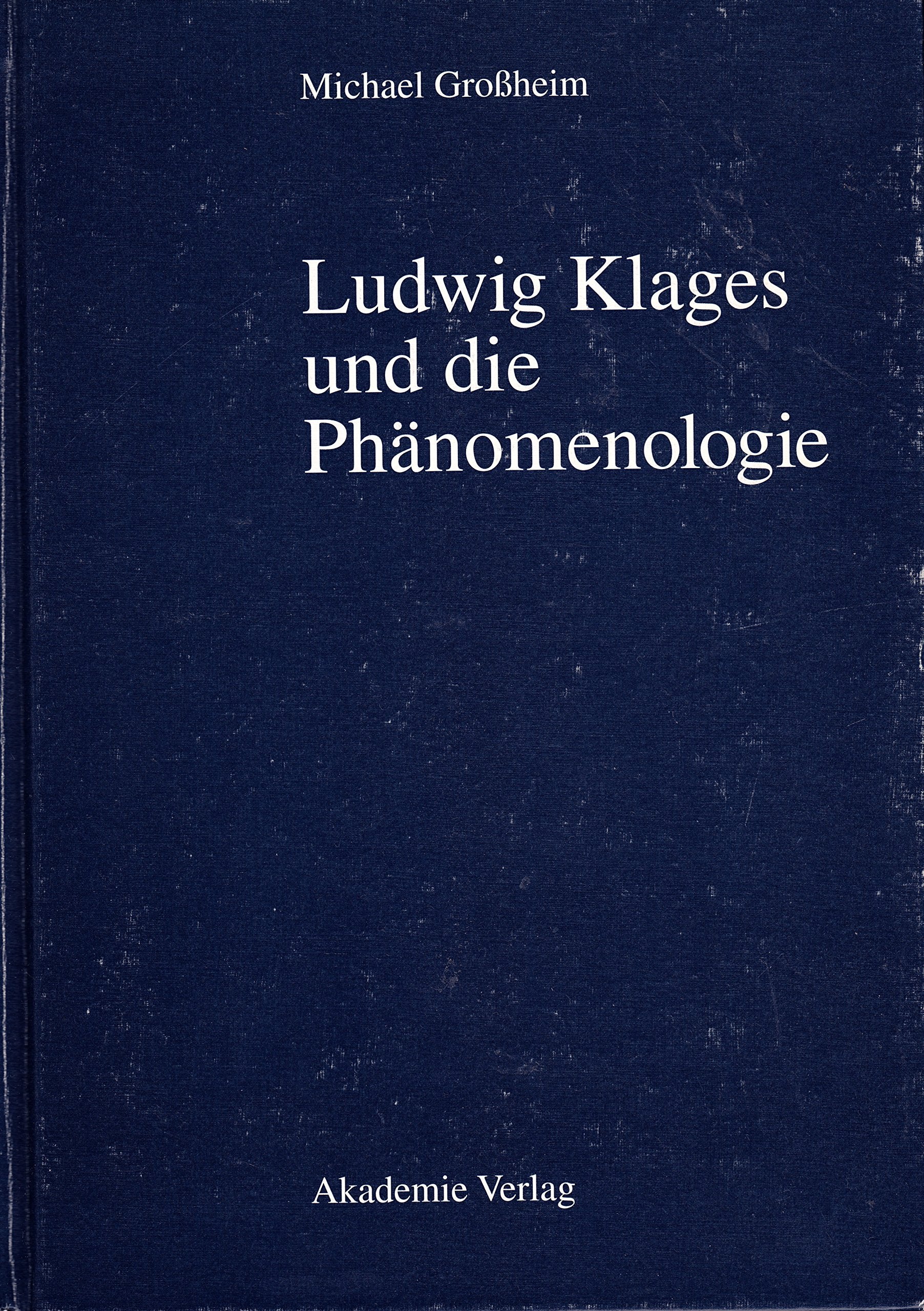 Ludwig Klages und die Phänomenologie Philosophy