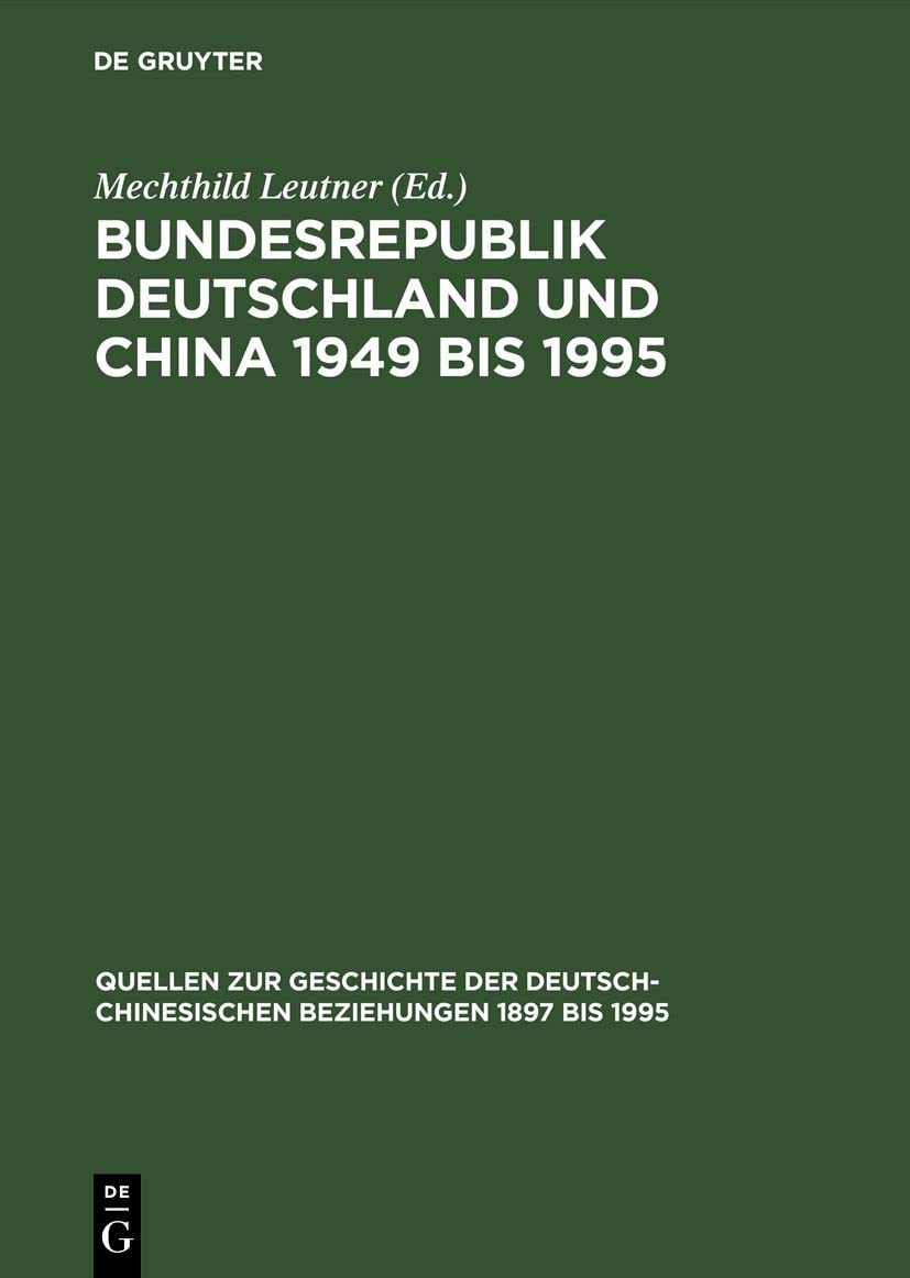 Bundesrepublik Deutschland und China 1949 bis 1995 Politics & History