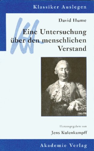 David Hume: Eine Untersuchung über den menschlichen Verstand (Klassiker Auslegen, Band 8) Philosophy