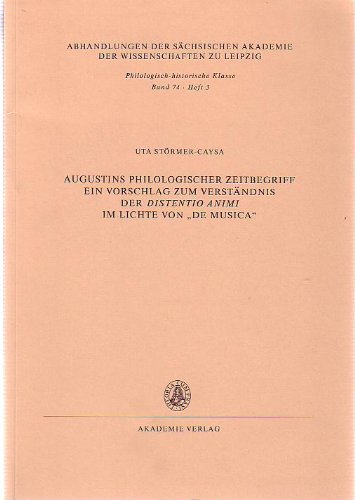Augustins Philologischer Zeitbegriff Ein Vorschlag Zum Verstaendnis Der Distentio Animi Im Lichte Natural Sciences