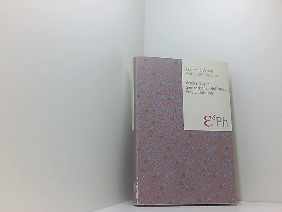 Semantischer Holismus: Eine Einführung Philosophy Books