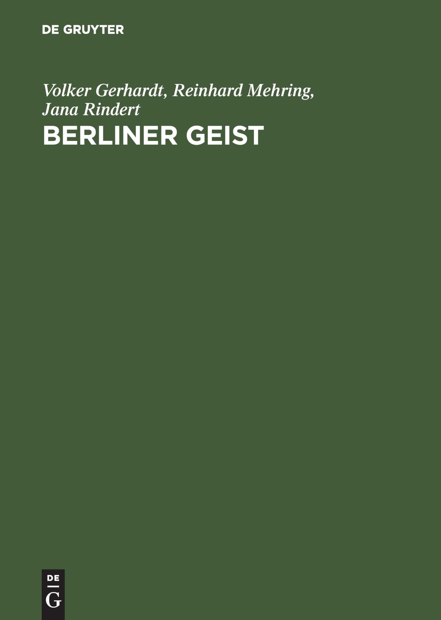 Berliner Geist: Eine Geschichte der Berliner Universitätsphilosophie bis 1946 Philosophy