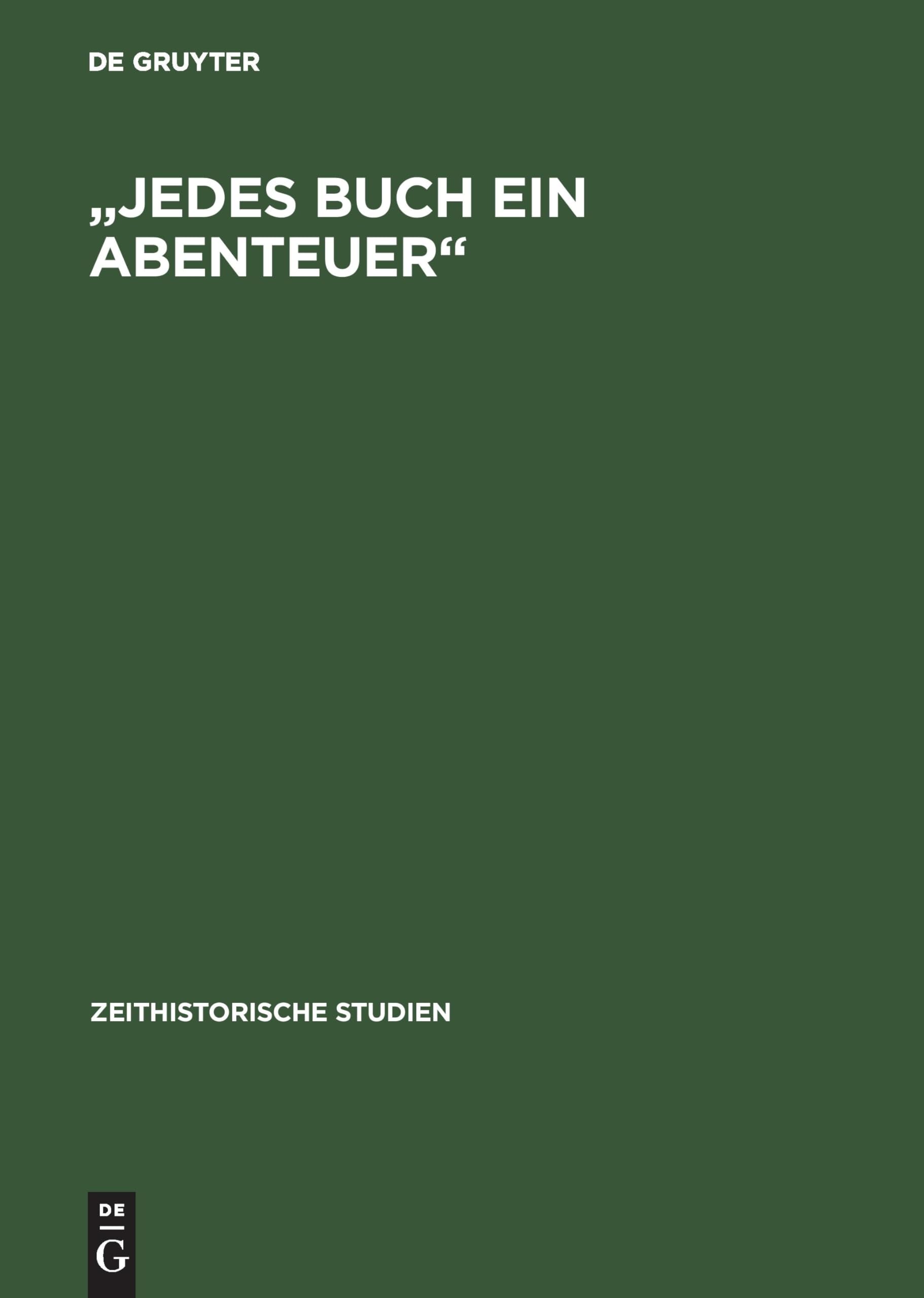 "Jedes Buch ein Abenteuer": Zensur-System und literarische Öffentlichkeiten in der DDR bis Ende der sechziger Jahre (Zeithistorische Studien, 9, Band 9) Social Sciences
