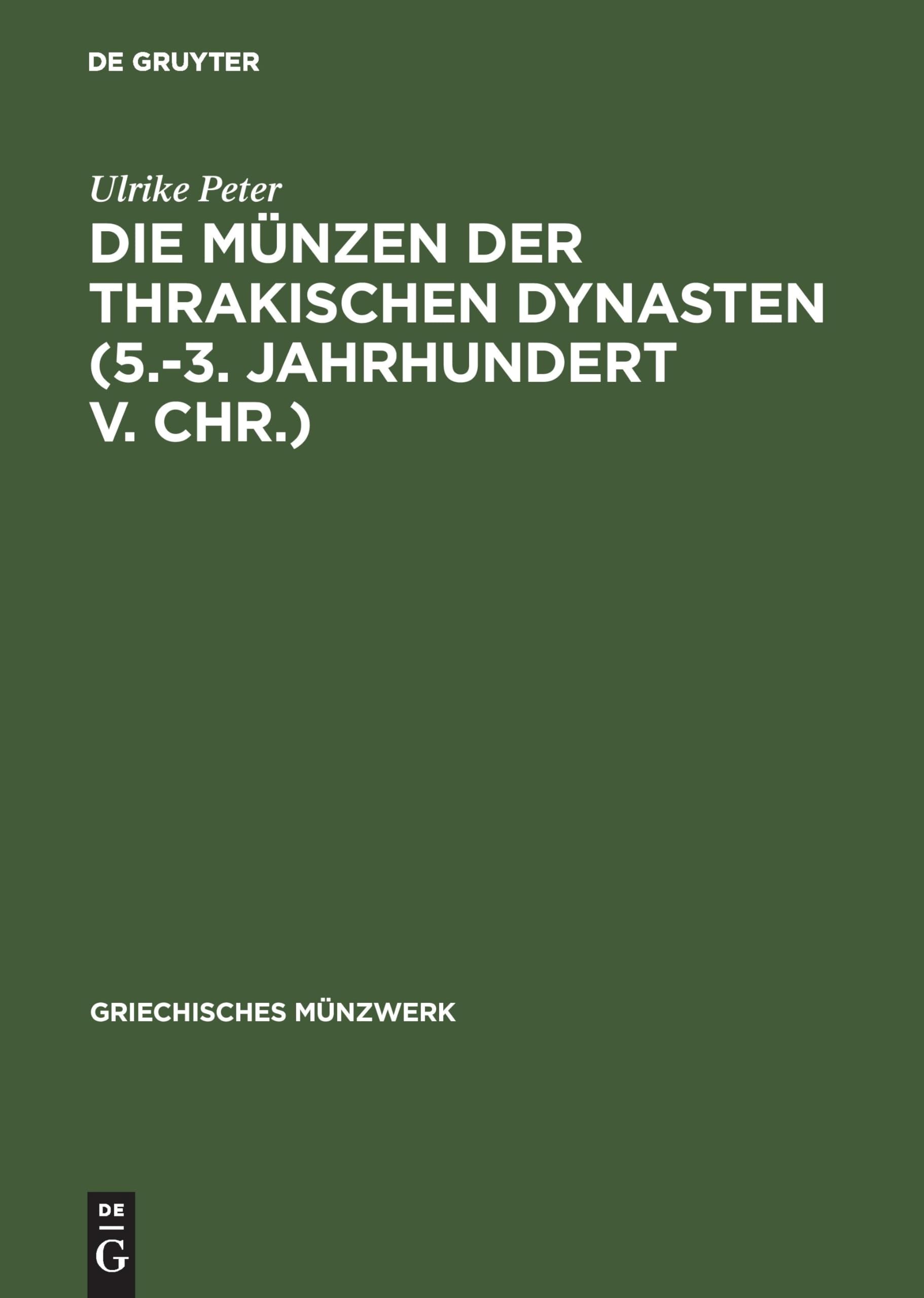 Die Münzen der thrakischen Dynasten (5.-3. Jahrhundert v. Chr.): Hintergründe ihrer Prägung (Griechisches Münzwerk) Business, Finance & Career