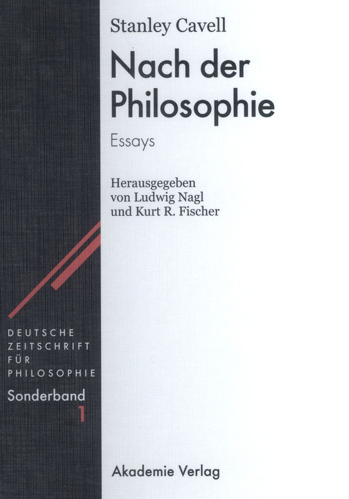 Nach der Philosophie: Essays (Deutsche Zeitschrift für Philosophie / Sonderbände, 1, Band 1) Philosophy