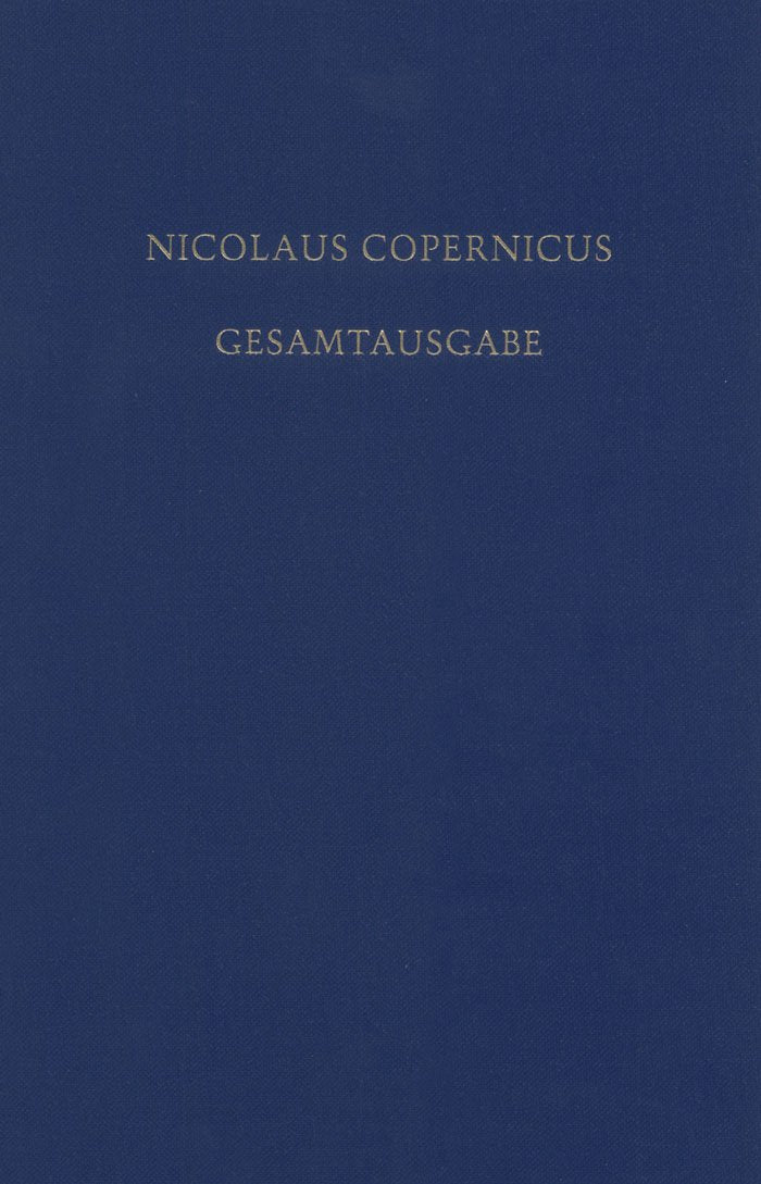 Receptio Copernicana: Texte zur Aufnahme der Copernicanischen Theorie (Nicolaus Copernicus Gesamtausgabe) Philosophy