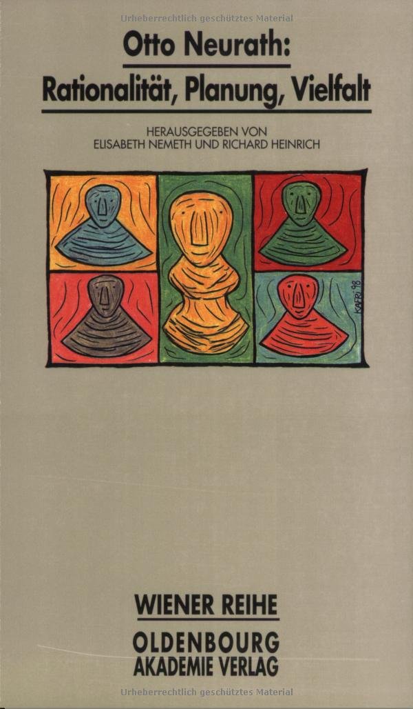 Otto Neurath: Rationalität, Planung, Vielfalt Philosophy