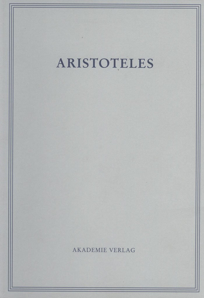 Opuscula VI: Physiognomonica (Aristoteles Werke, Band 6) Philosophy