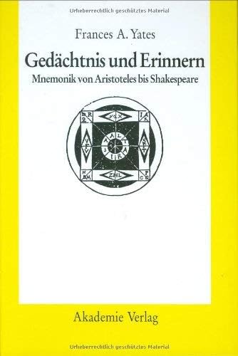 Gedächtnis und Erinnern: Mnemonik von Aristoteles bis Shakespeare Science