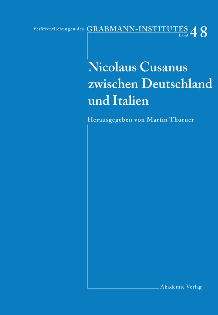 Nicolaus Cusanus zwischen Deutschland und Italien Philosophy
