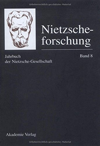 Nietzscheforschung. Eine Jahresschrift / Nietzscheforschung Band 8 Philosophy