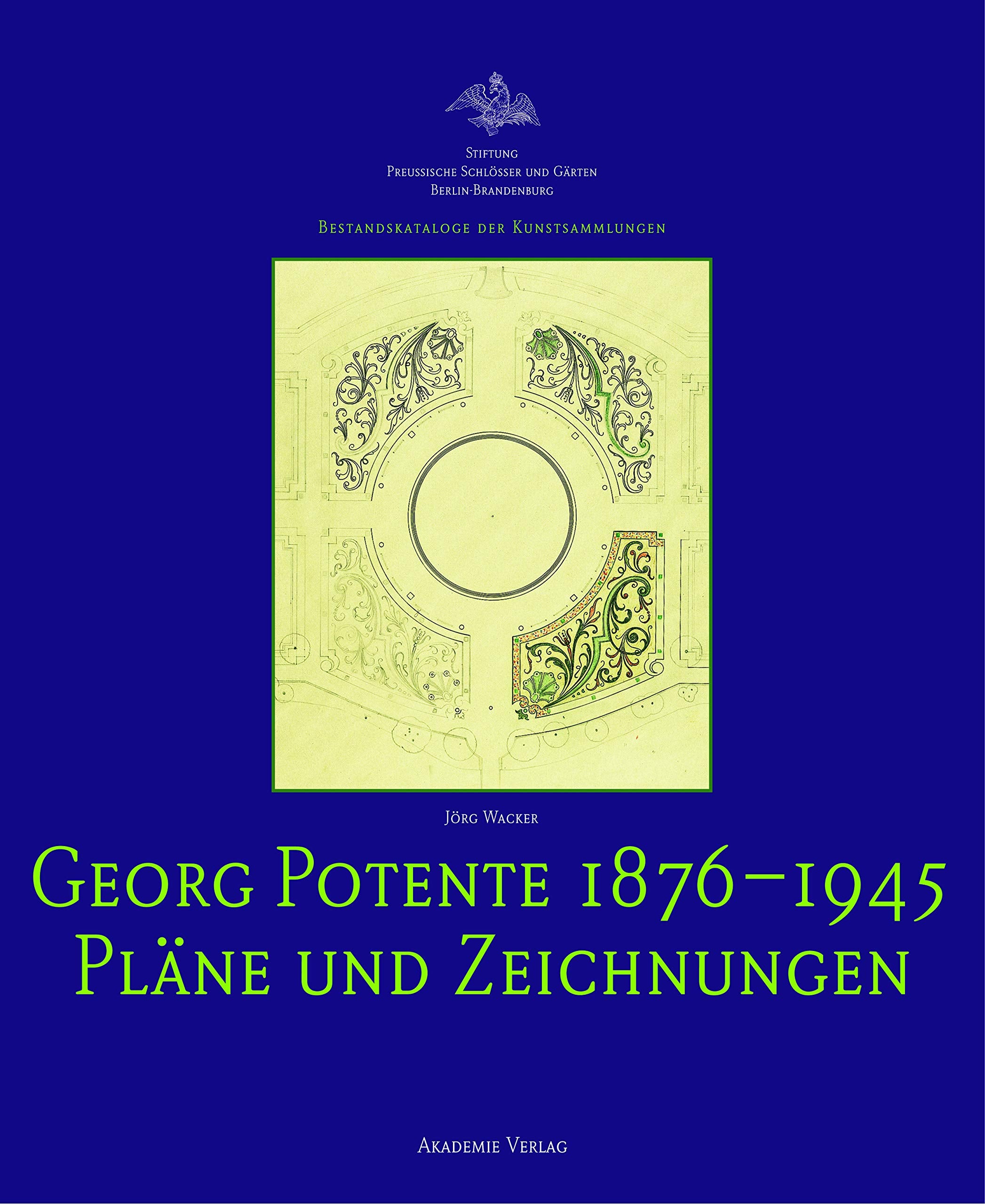 Georg Potente (1876-1945): Pläne und Zeichnungen (Bestandskataloge der Kunstsammlungen) Social Sciences