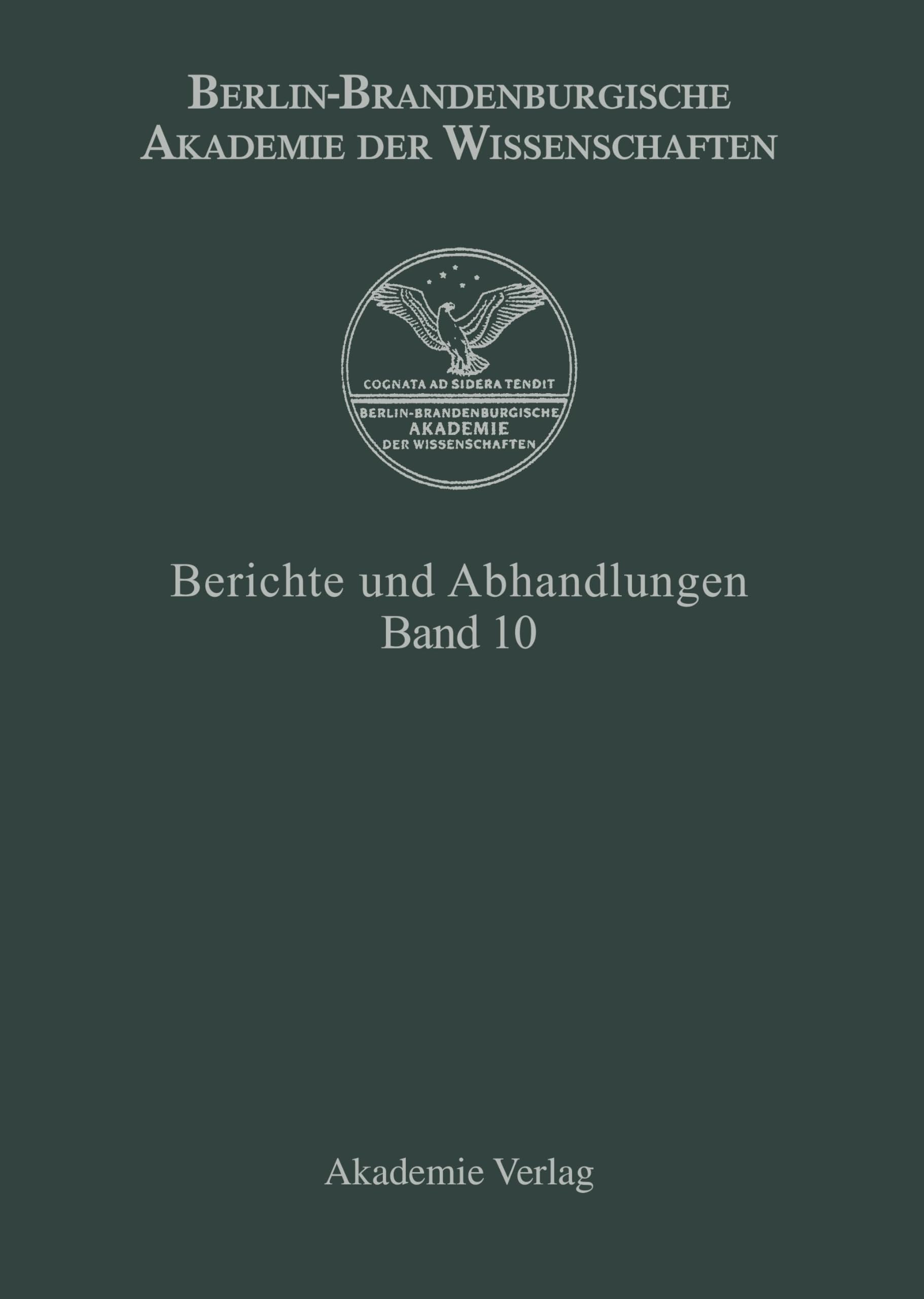 Berlin-Brandenburgische Akademie der Wissenschaften, Berichte und Abhandlungen, Band 10 Philosophy