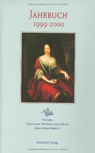 Stiftung Preußische Schlösser und Gärten, : Jahrbuch der Stiftung Preussische Schlösser und Gärten Berlin-Brandenburg / 1999/2000: Hrsg.: Stiftung Preussische Schlösser u. Gärten Berlin-Brandenburg Film, Art & Culture