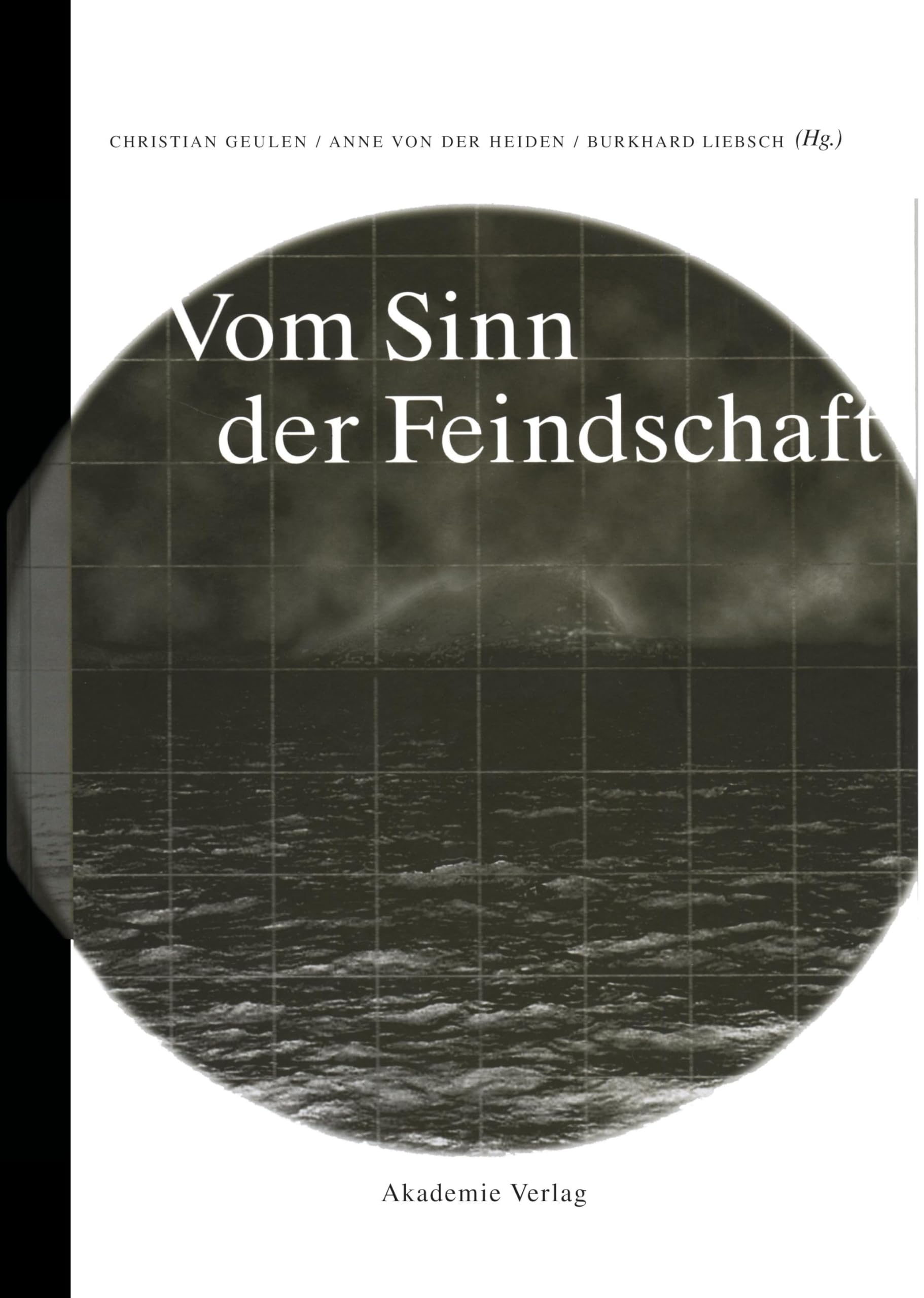 Vom Sinn der Feindschaft Philosophy