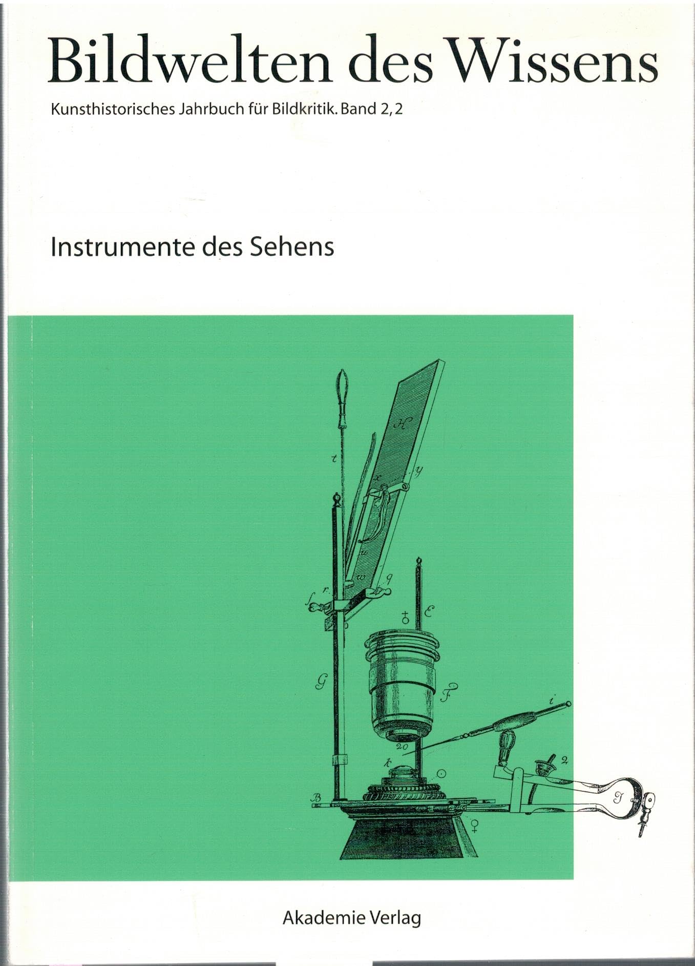 Instrumente des Sehens (Bildwelten des Wissens) Media & Communication