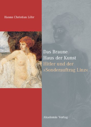 Das Braune Haus der Kunst. Hitler und der "Sonderauftrag Linz": Visionen, Verbrechen, Verluste Natural Sciences