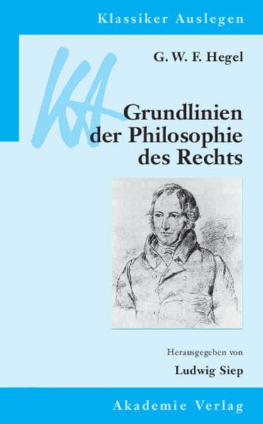 G. W. F. Hegel: Grundlinien der Philosophie des Rechts (Klassiker auslegen) Law