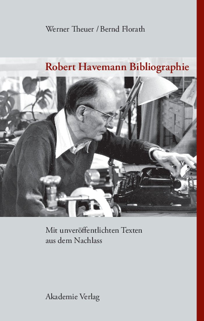 Robert Havemann Bibliographie. Mit unveröffentlichen Texten aus dem Nachlass Art & Literature