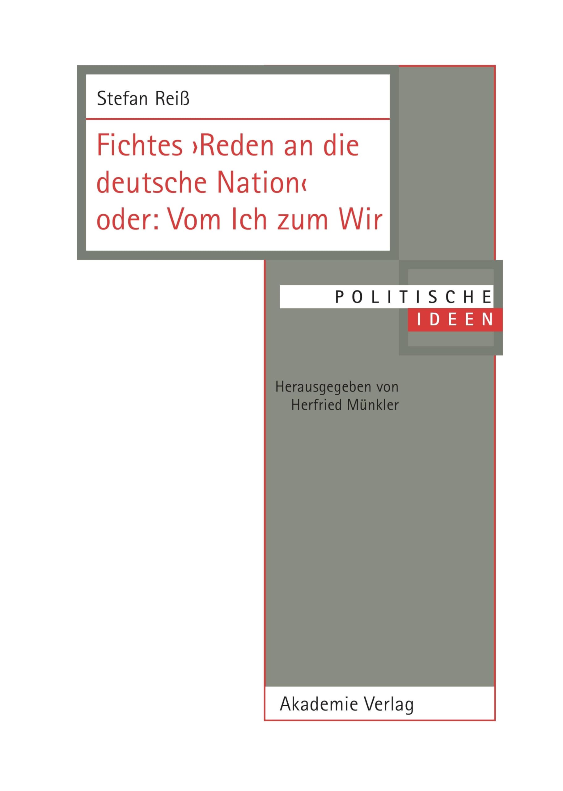 Fichtes >Reden an die deutsche Nation< oder: Vom Ich zum Wir: Diss. (Politische Ideen) Philosophy