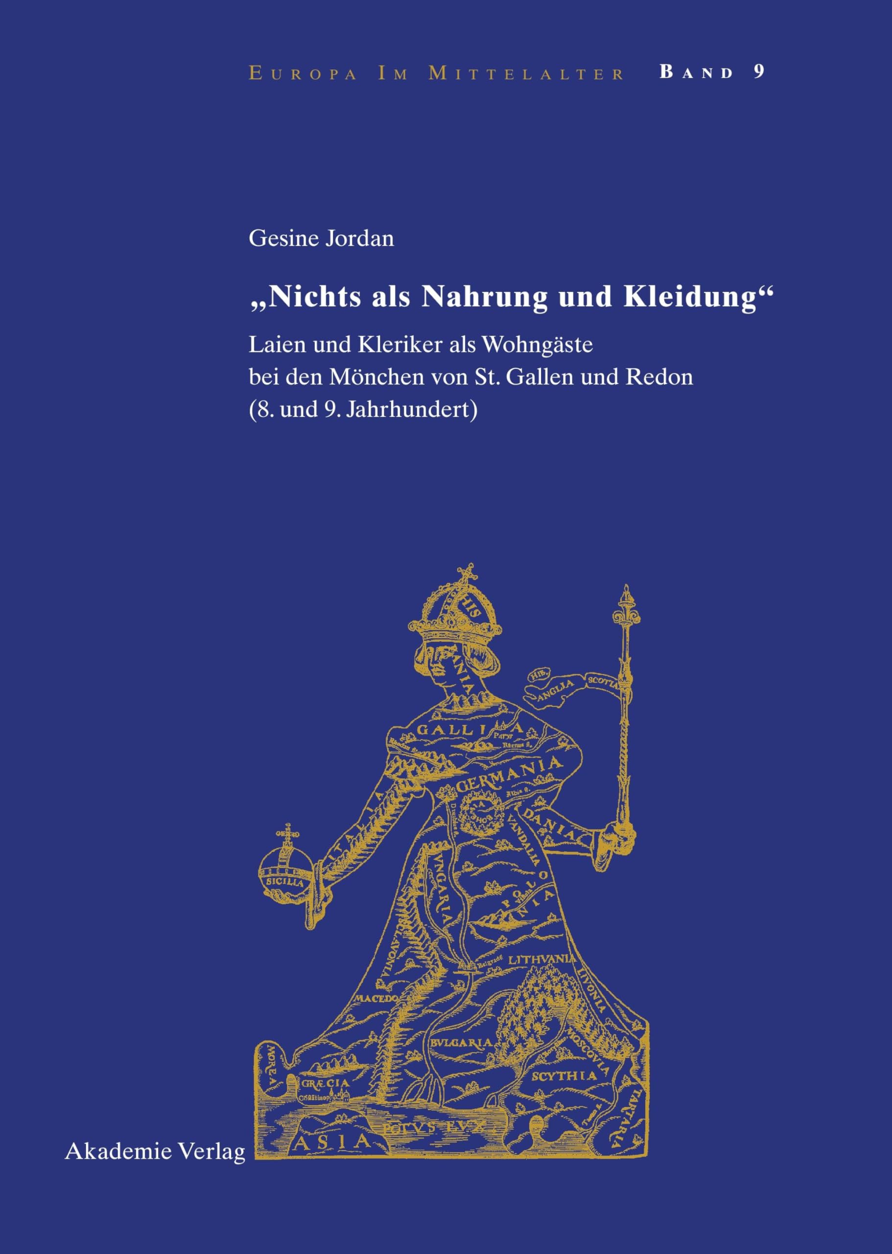 Nichts Als Nahrung Und Kleidung: Laien Und Kleriker Als Wohngäste Bei Den Mönchen Von St. Gallen Und Redon 8. Und 9. Jahrhundert book