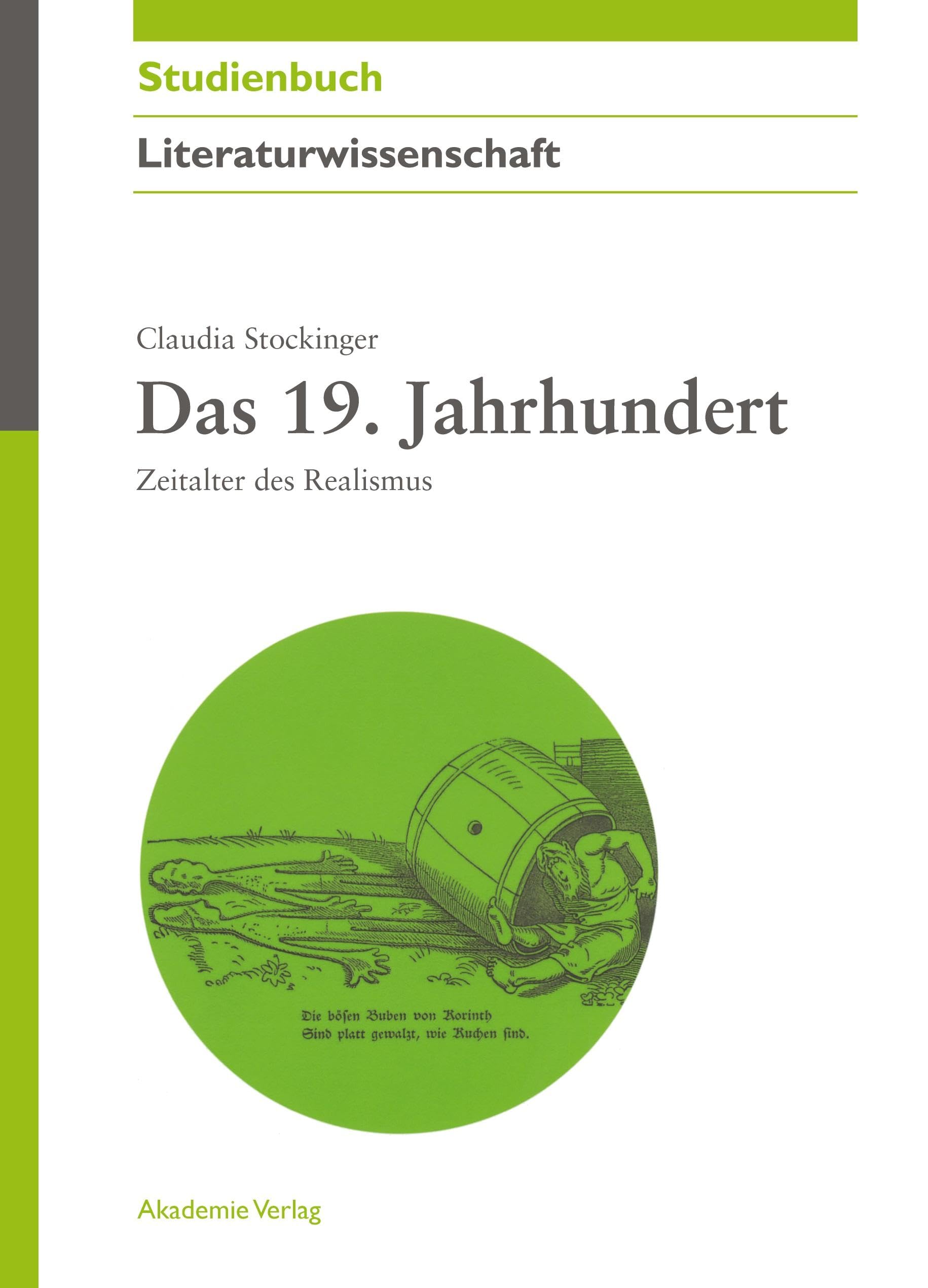 Das 19. Jahrhundert: Zeitalter des Realismus (Akademie Studienbücher - Literaturwissenschaft) Contemporary literature Books