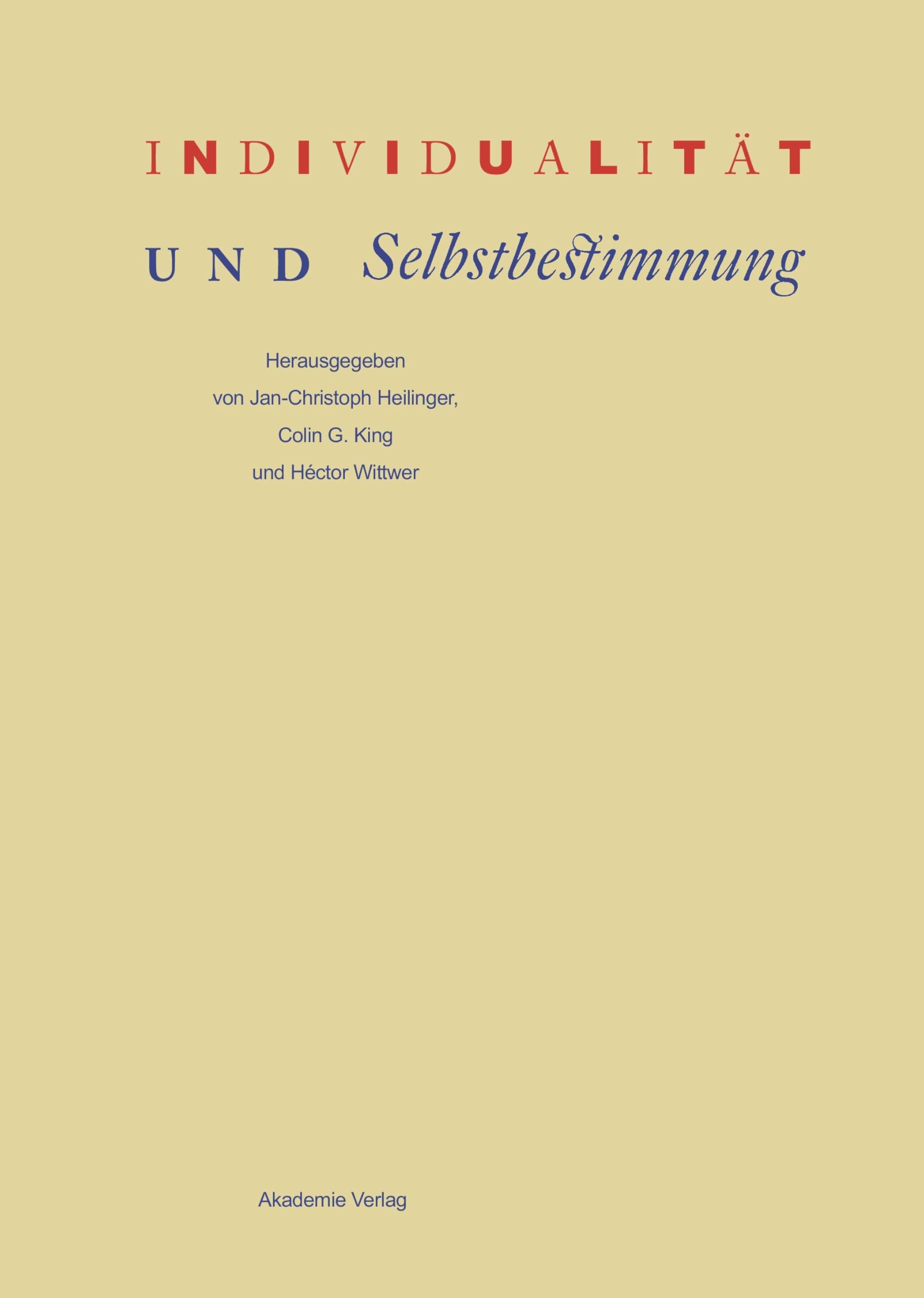 Individualität und Selbstbestimmung: Festschrift Volker Gerhardt Philosophy