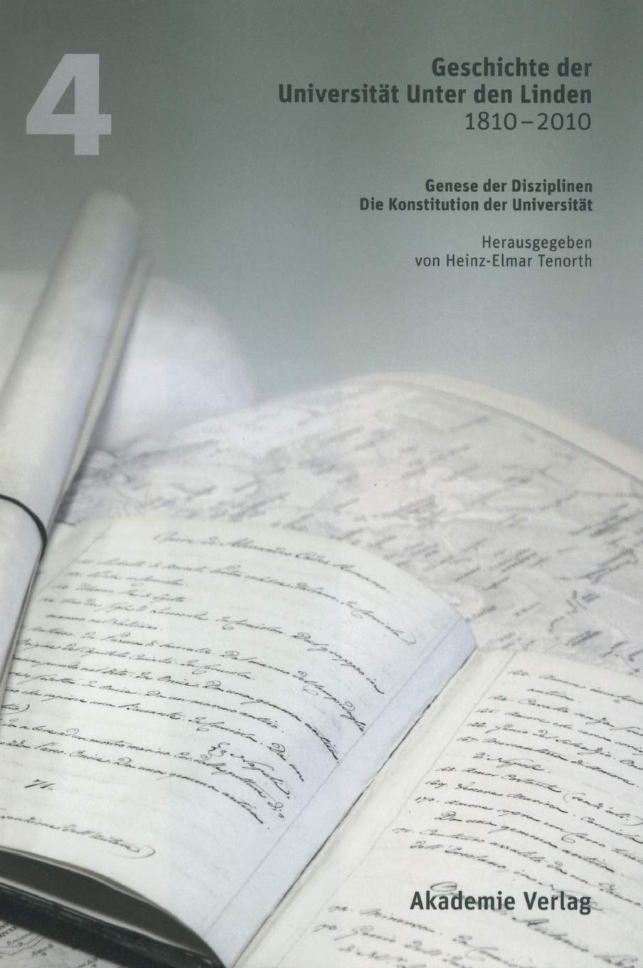 Geschichte der Universität Unter den Linden 1810-2010: Praxis ihrer Disziplinen. Band 4: Genese der Disziplinen. Die Konstitution der Universität Study Guides