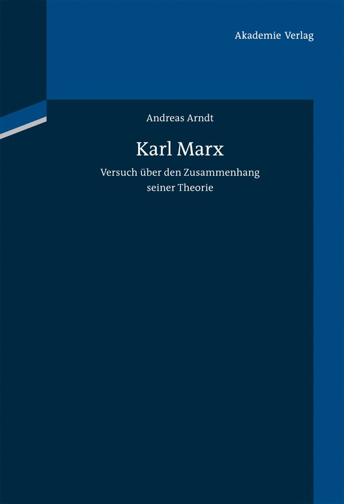 Karl Marx: Versuch über den Zusammenhang seiner Theorie Philosophy