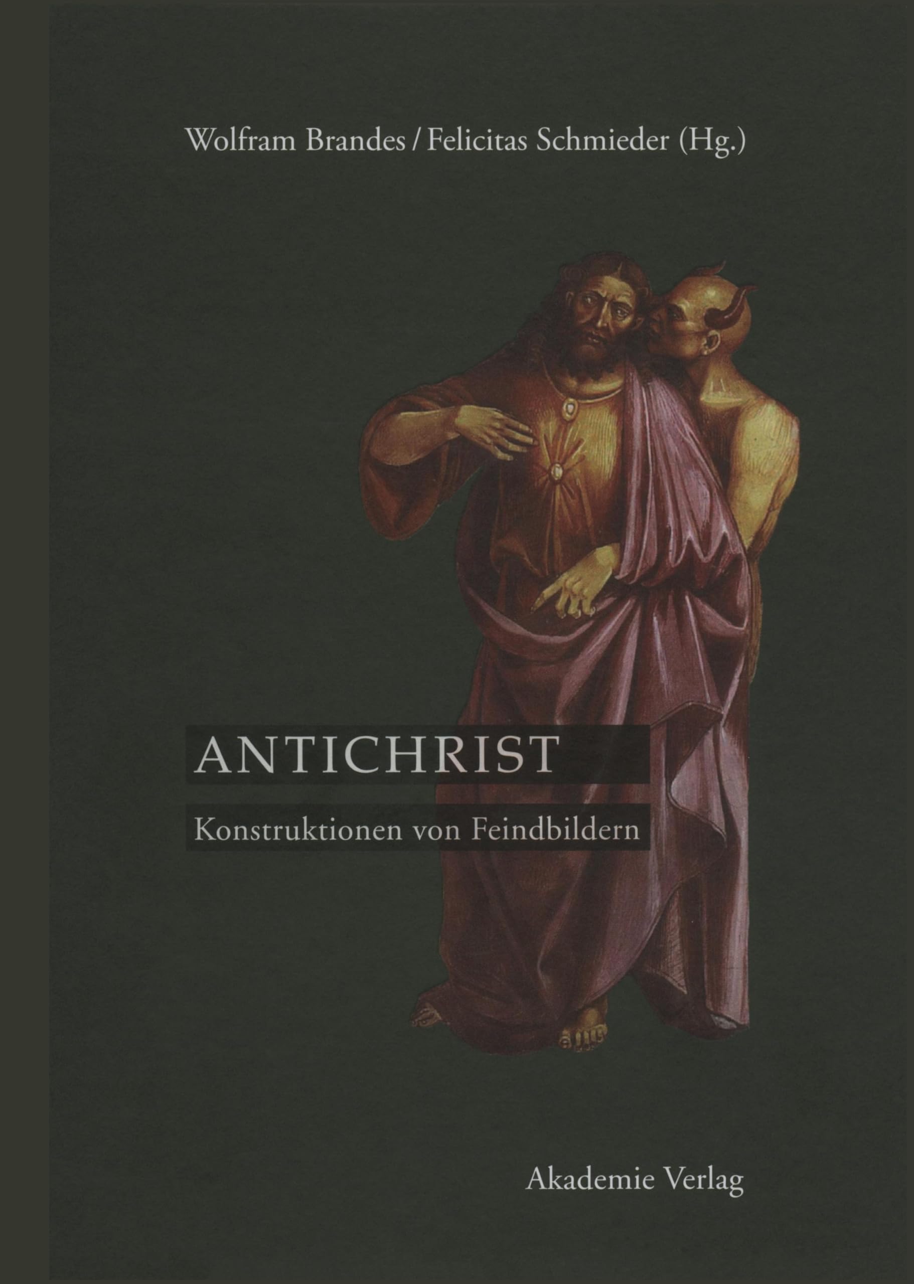 Antichrist: Konstruktionen von Feindbildern Politics & History