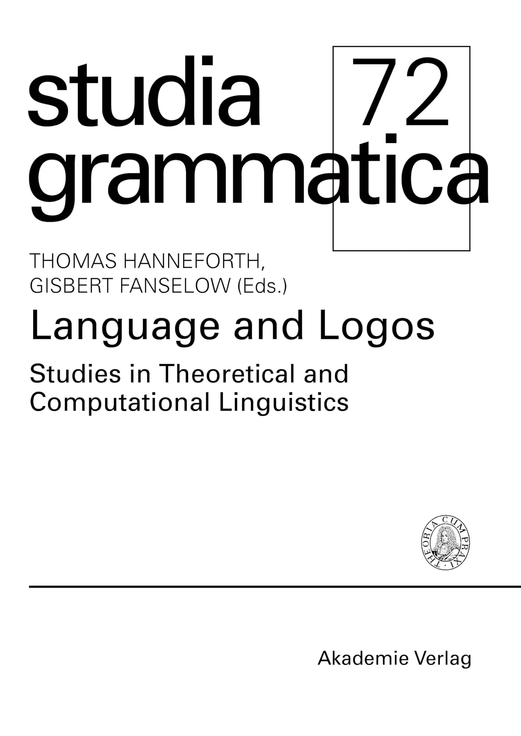 Language and Logos: Studies in theoretical and computational linguistics (Studia grammatica, 72, Band 72) Social Sciences