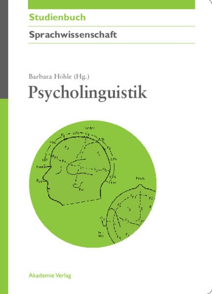 Psycholinguistik (Akademie Studienbücher - Sprachwissenschaft) Social Sciences