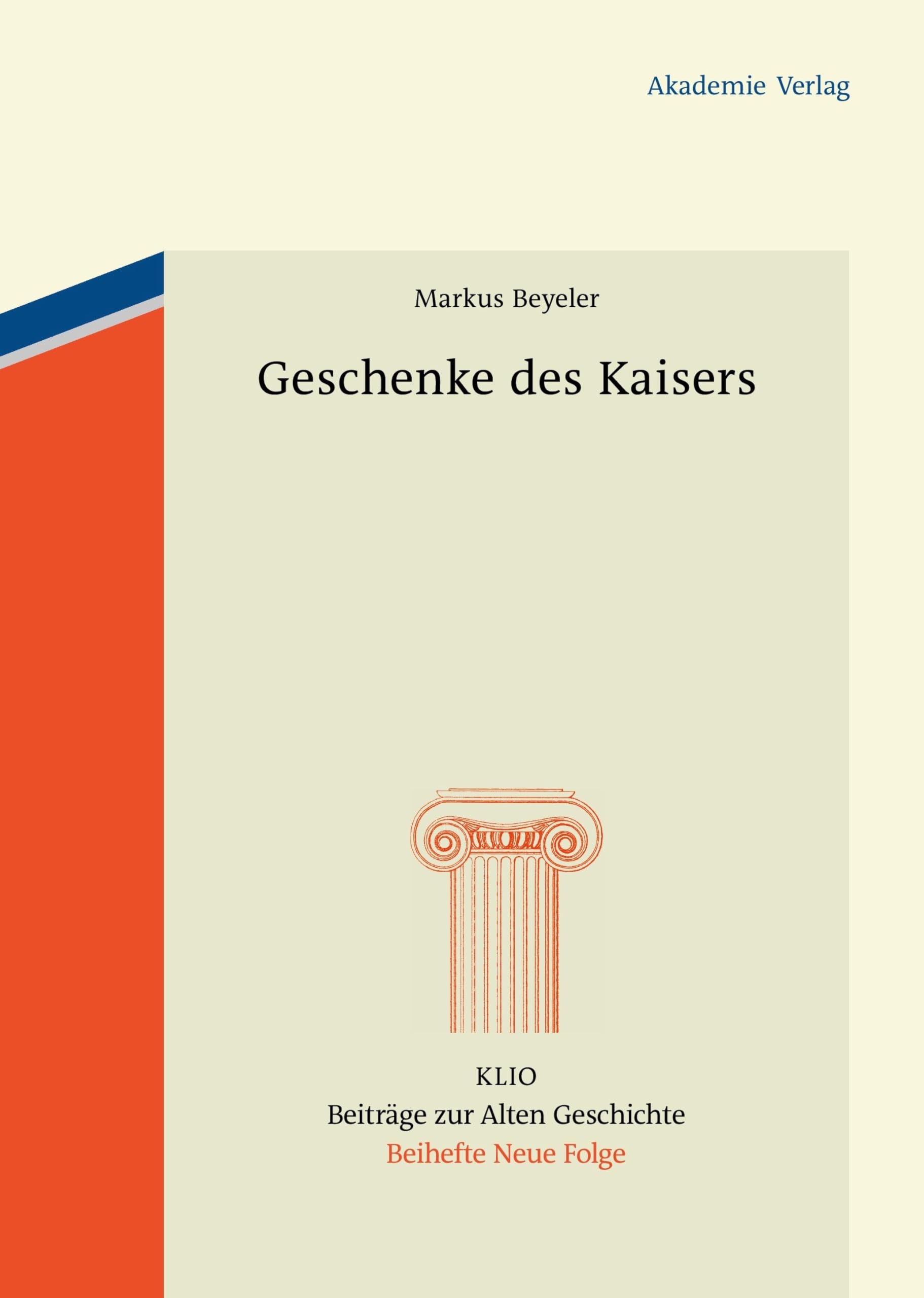 Geschenke des Kaisers: Studien zur Chronologie, zu den Empfängern und zu den Gegenständen der kaiserlichen Vergrabungen im 4. Jahrhundert n. Chr. (KLIO / Beihefte. Neue Folge, 18, Band 18) Politics & History