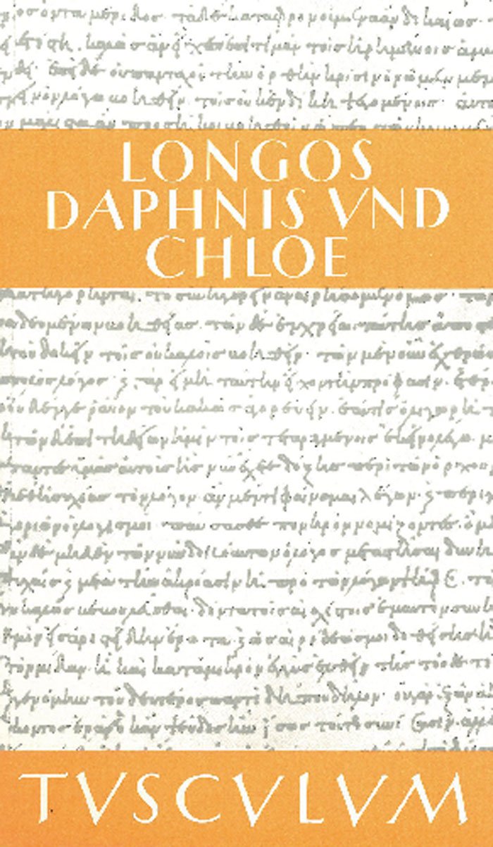 Hirtengeschichten von Daphnis und Chloe: Griechisch - Deutsch (Sammlung Tusculum) Philosophy