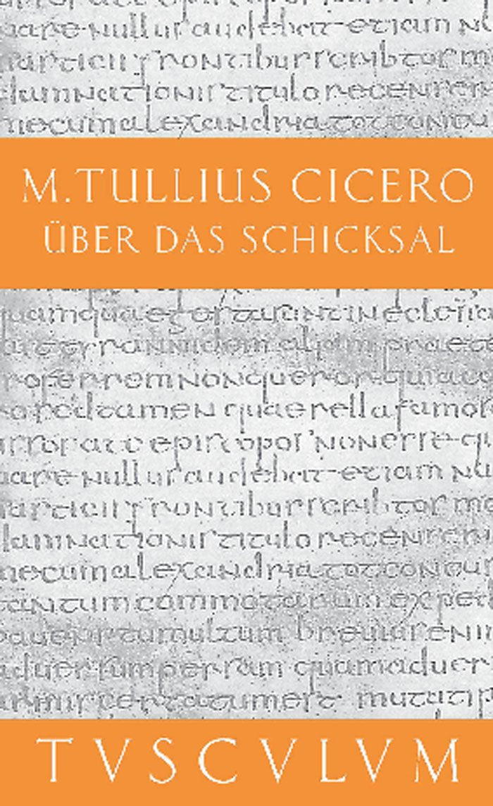 Über das Schicksal / De fato: Lateinisch - Deutsch (Sammlung Tusculum) Philosophy