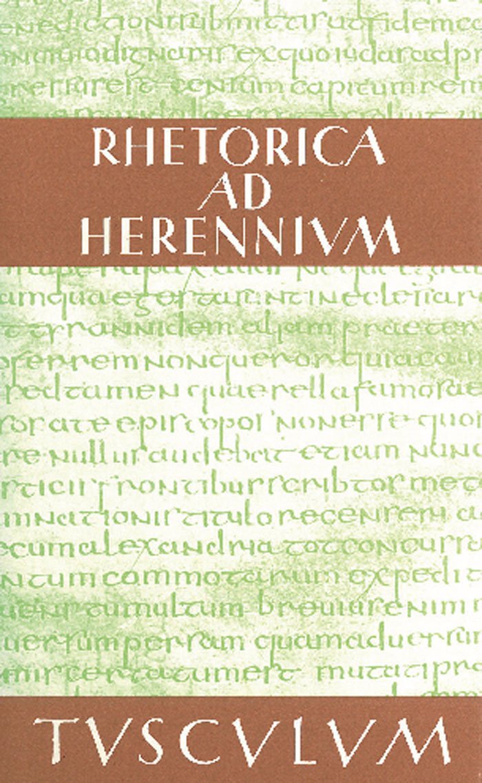 Rhetorica ad Herennium: Lateinisch - Deutsch (Sammlung Tusculum) Philosophy