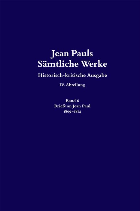 1809 bis 1814 (Jean Pauls Sämtliche Werke. Vierte Abteilung: Briefe an Jean Paul) Contemporary literature