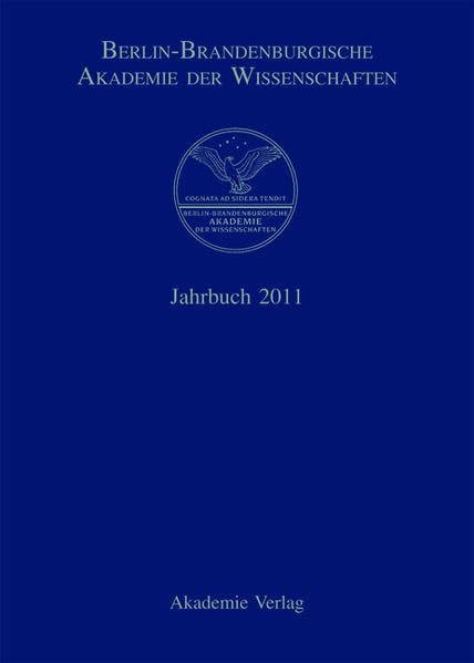 Jahrbuch 2011 (Berlin-Brandenburgische Akademie der Wissenschaften. Jahrbuch) Philosophy