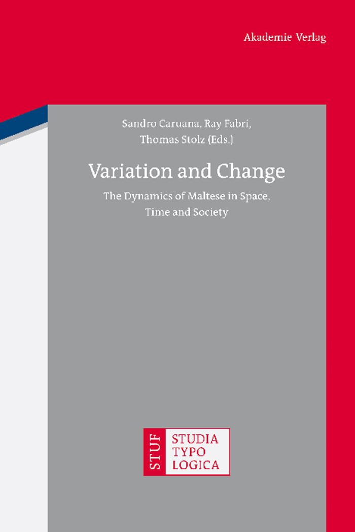 Variation and Change: The Dynamics of Maltese in Space, Time and Society book