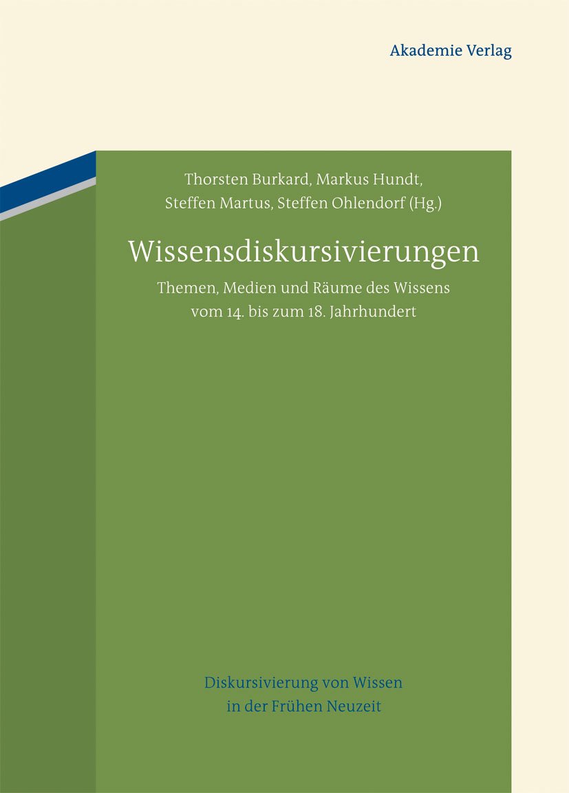Natur – Religion – Medien: Transformationen frühneuzeitlichen Wissens (Diskursivierung von Wissen in der Frühen Neuzeit, 2) Media & Communication