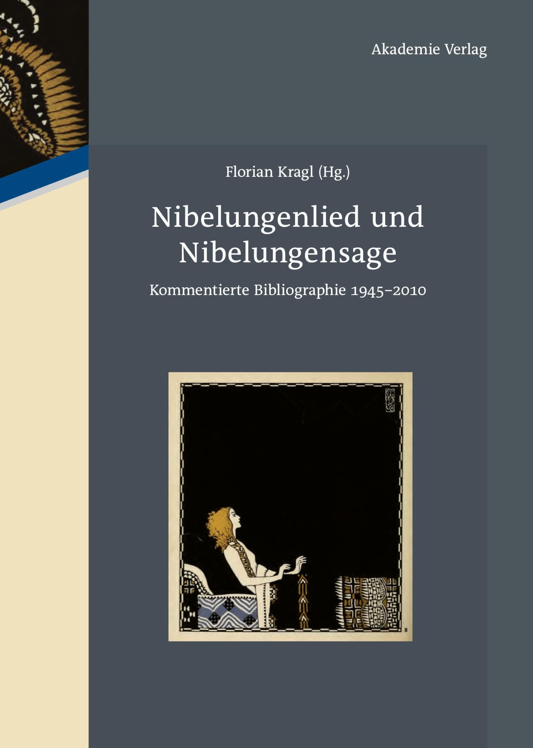 Nibelungenlied und Nibelungensage: Kommentierte Bibliographie 1945-2010 Medicine
