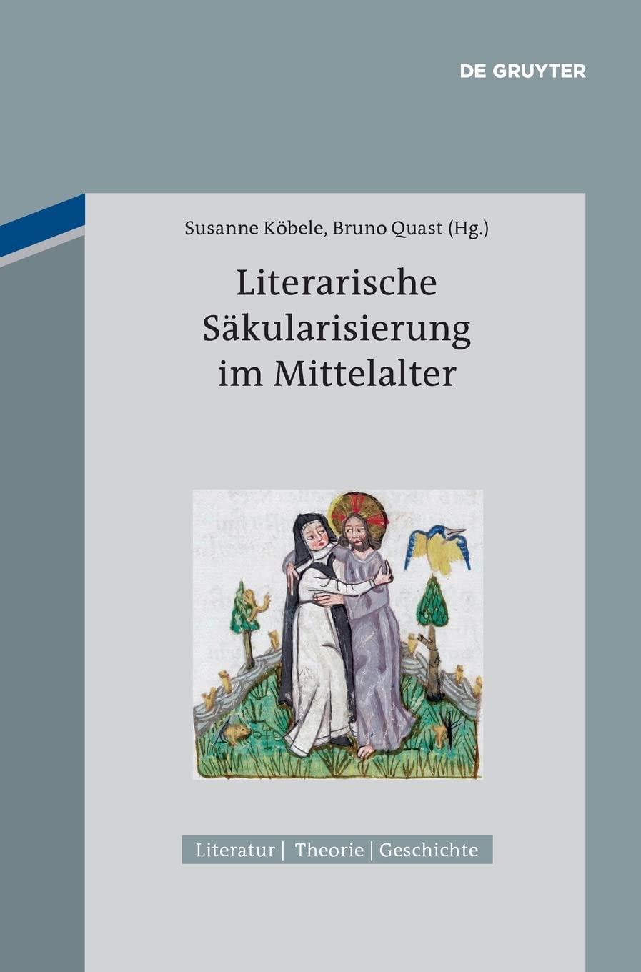 Literarische Säkularisierung im Mittelalter (Literatur – Theorie – Geschichte, 4, Band 4) Philosophy