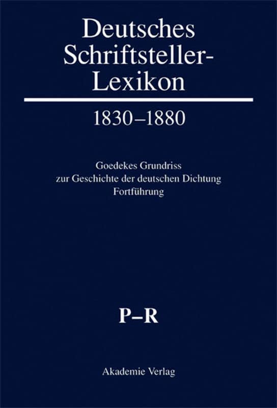 P–R (Deutsches Schriftsteller-Lexikon 1830–1880) Contemporary literature