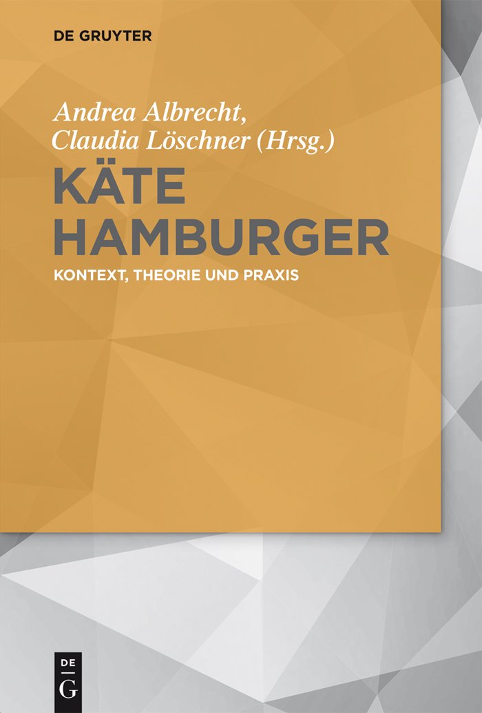 Käte Hamburger: Kontext, Theorie und Praxis Philosophy