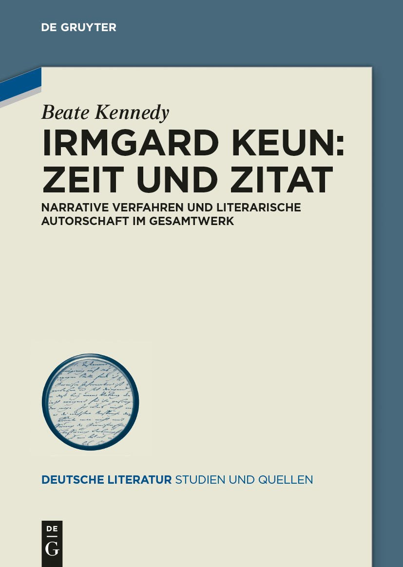 Irmgard Keun – Zeit und Zitat: Narrative Verfahren und literarische Autorschaft im Gesamtwerk (Deutsche Literatur. Studien und Quellen, 17, Band 17) Contemporary literature Books