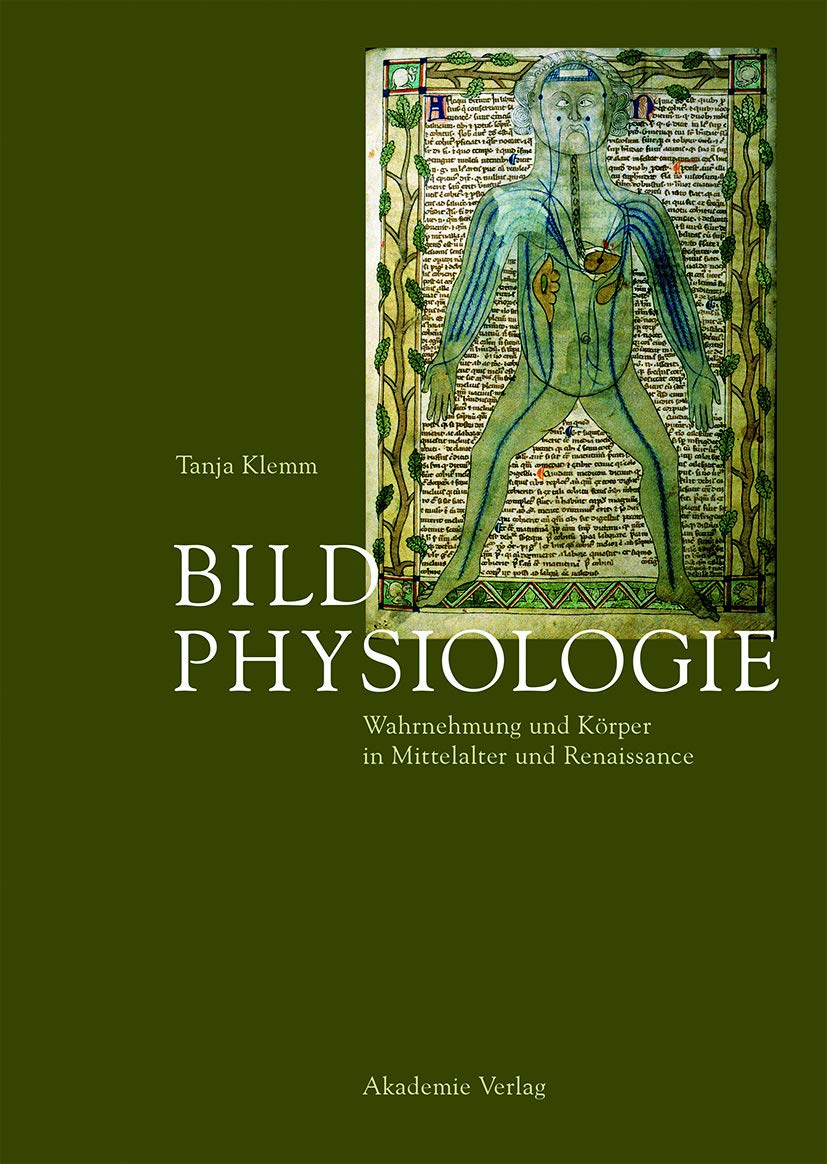 Bildphysiologie: Wahrnehmung Und Körper in Mittelalter Und Renaissance book