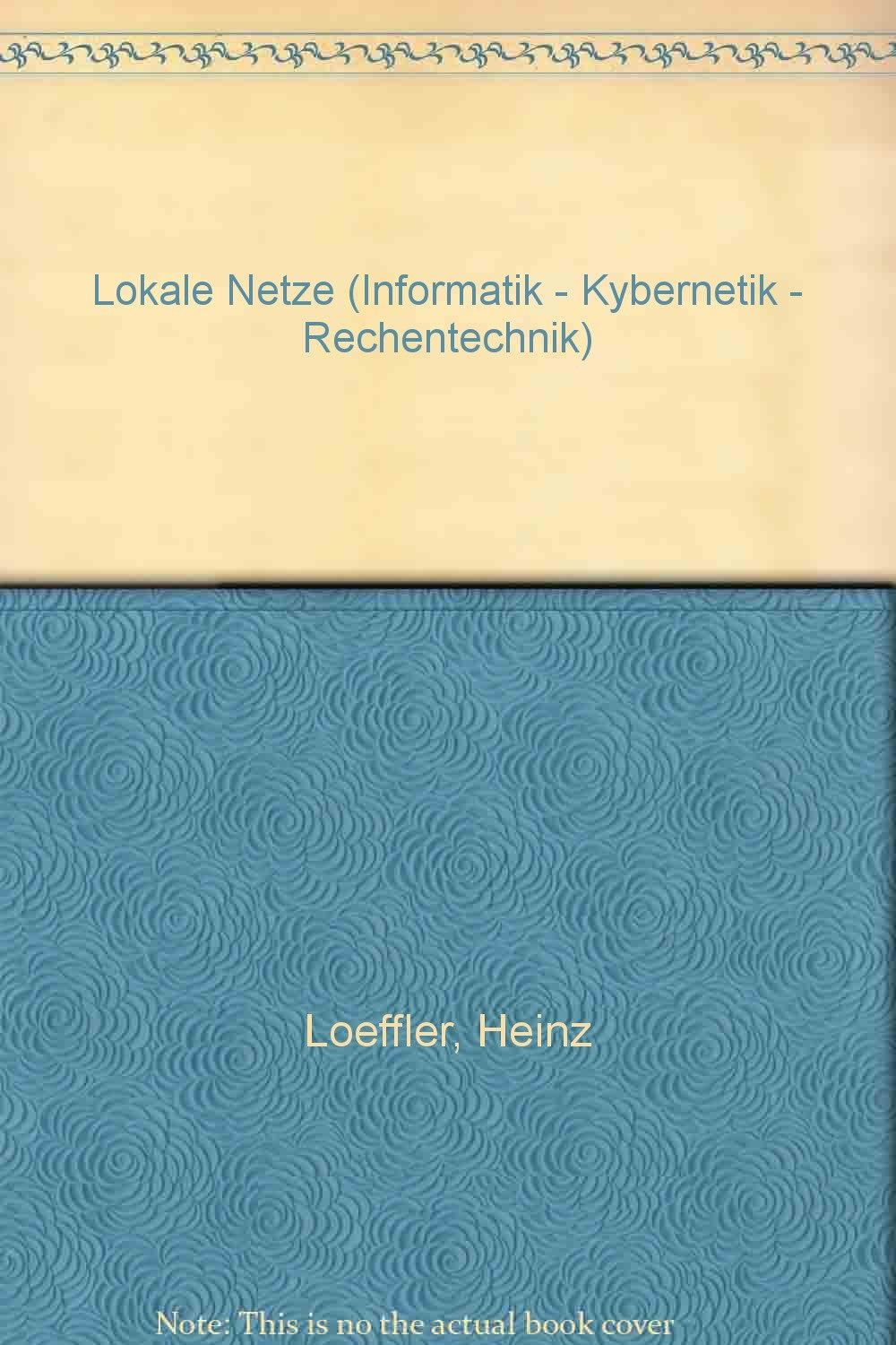 Lokale Netze (Informatik - Kybernetik - Rechentechnik) Computer Science