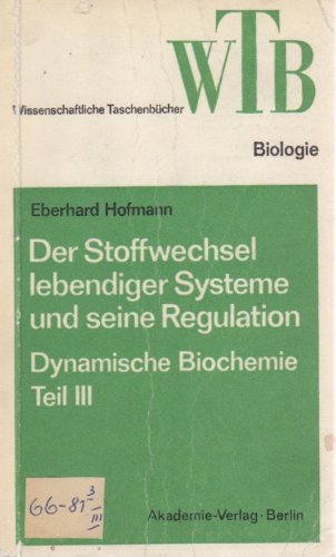 Der Stoffwechsel (Dynamische Biochemie, Band 3) Natural Sciences
