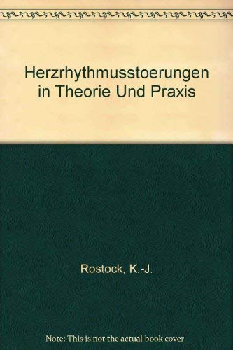 Herzrhythmusstoerungen in Theorie Und Praxis Medicine